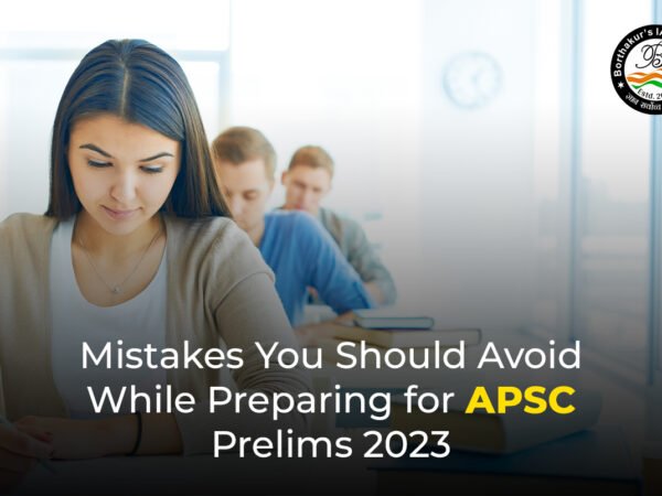 Mistakes you should avoid while preparing for APSC Prelims 2023
