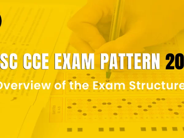 APSC CCE Exam Pattern 2023: Overview of the Exam Structure