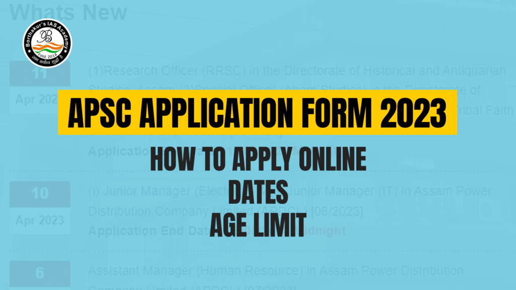 APSC Application Form 2023 Online Application Process, Important Dates