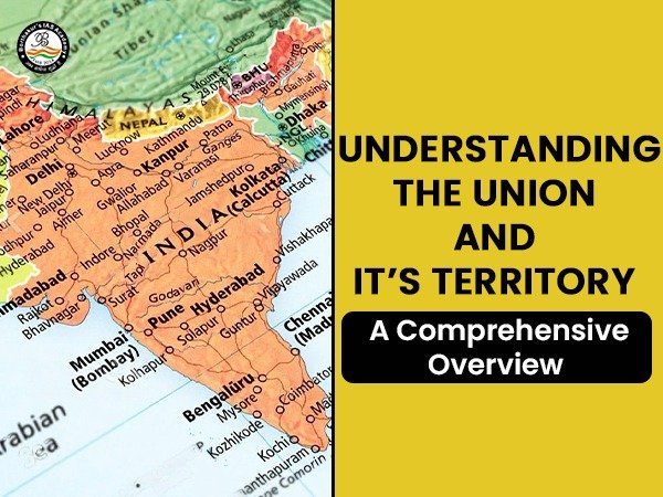 Understanding the Union and its Territory: A Comprehensive Overview