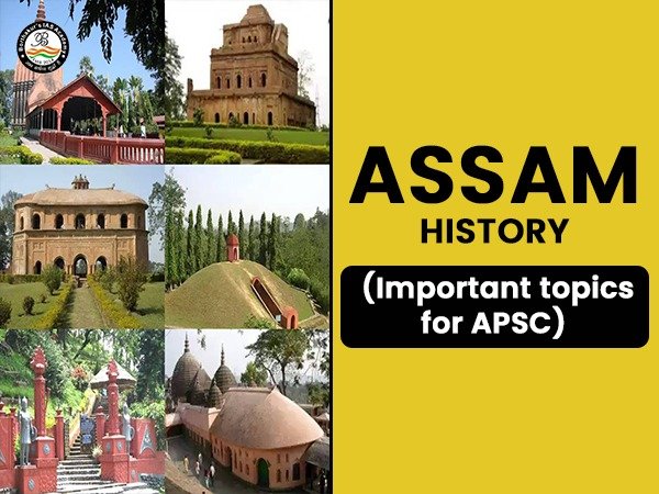 ASSAM HISTORY (Important topic for APSC)